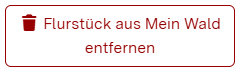 Button "Flurstück aus Mein Wald entfernen".