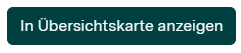 Button "In Übersichtskarte anzeigen".